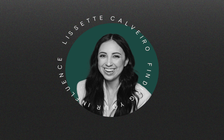 Ep. 42: Finding Your Influence (Lissette Calveiro, Influence With Impact)